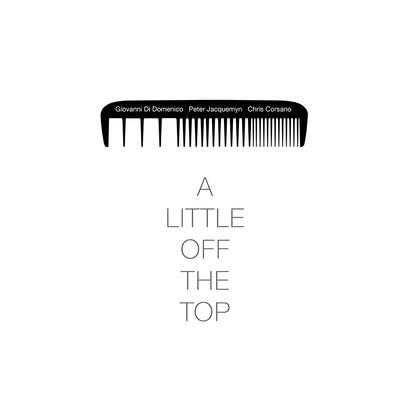 A Little Off The Top - 