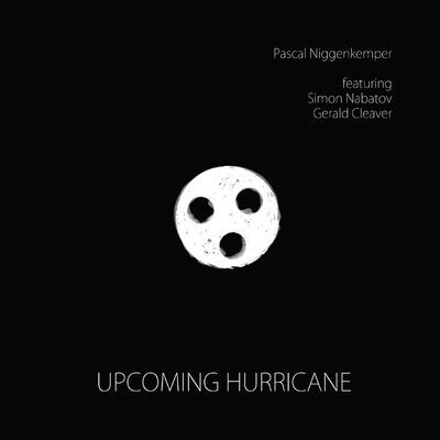 Upcoming Hurricane - Pascal Niggenkemper