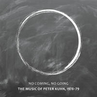 No Coming, No Going – The Music of Peter Kuhn 1978-1979 - CD coverart