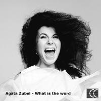 Agata Zubel - What is the word - CD coverart