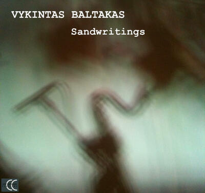 Vykintas Baltakas - Sandwritings - Select a musician / band, can be empty